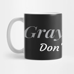 Gray Hair Don't Care, Getting Older , Grandma Grandpa Gift Mug